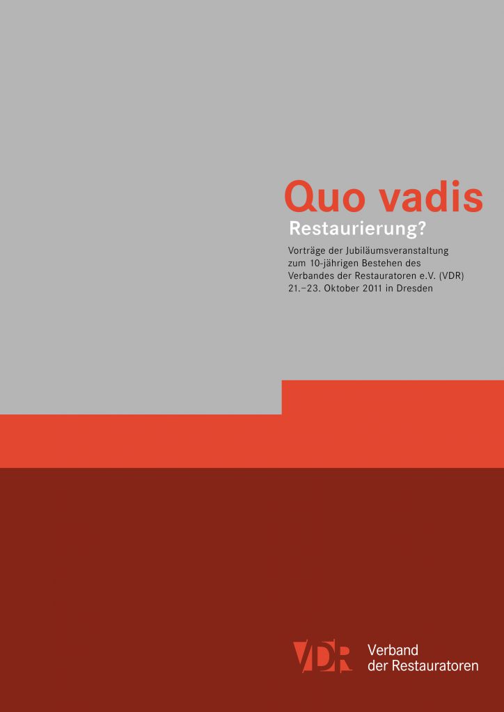 Quo vadis Restaurierung