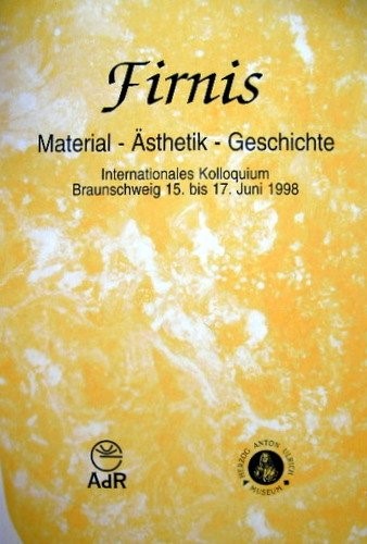 Firnis. Material – Ästhetik – Geschichte